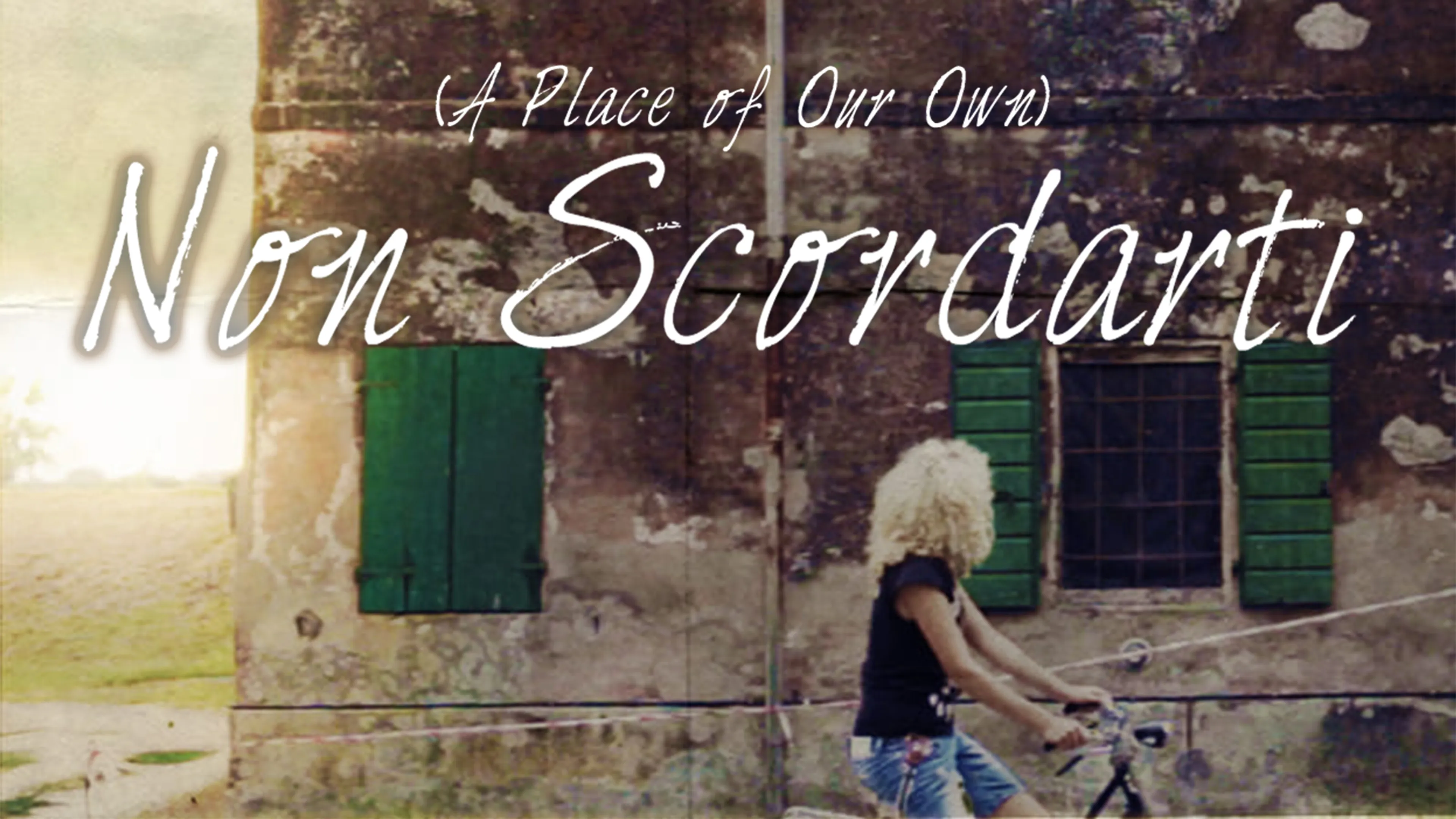 Non Scordarti: A Place of Our Own poster